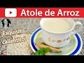 CÓMO HACER ATOLE DE ARROZ | Vicky Receta Facil