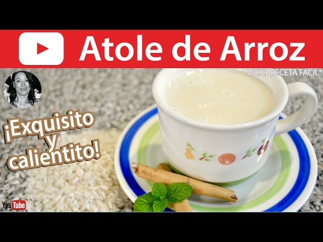 CÓMO HACER ATOLE DE ARROZ | Vicky Receta Facil - YouTube