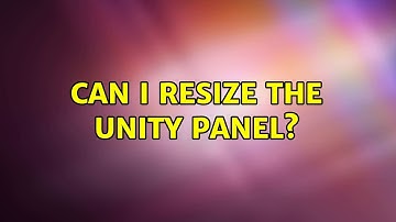 Ubuntu: Can I resize the Unity panel? (2 Solutions!!)