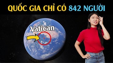 TOP 10 QUỐC GIA CÓ DIỆN TÍCH NHỎ NHẤT THẾ GIỚI | ĐỘC LẠ KỲ THÚ