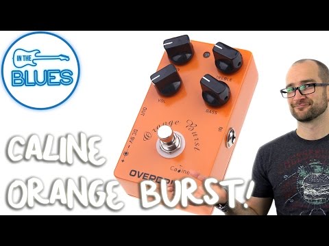 Caline Orange Burst Overdrive Pedal Demo
