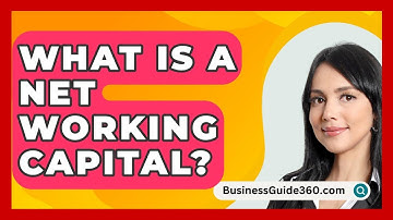 What Is A Net Working Capital? - BusinessGuide360.com