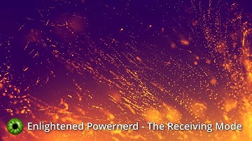 Enlightened Powernerd - The Receiving Mode (NO ADS) #abrahamhicks