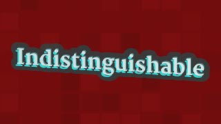 INDISTINGUISHABLE pronunciation • How to pronounce INDISTINGUISHABLE