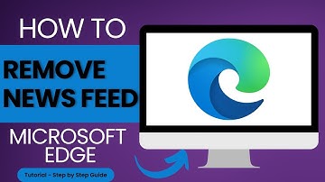How to Remove News Feed on Microsoft Edge? Turn Off My Feed on Microsoft Edge