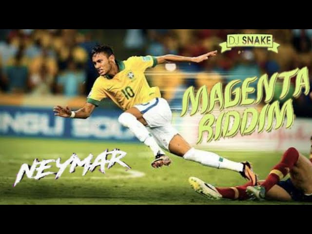 Neymar - DJ Snake Magenta Riddim - Brazil Version