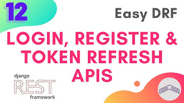 12 - Easy DRF - Login, Register and Token Refresh APIs  - Checklist API