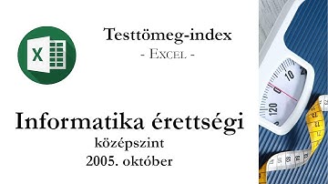 Testtömeg-index - 2005. október középszintű informatika érettségi: táblázatkezelés
