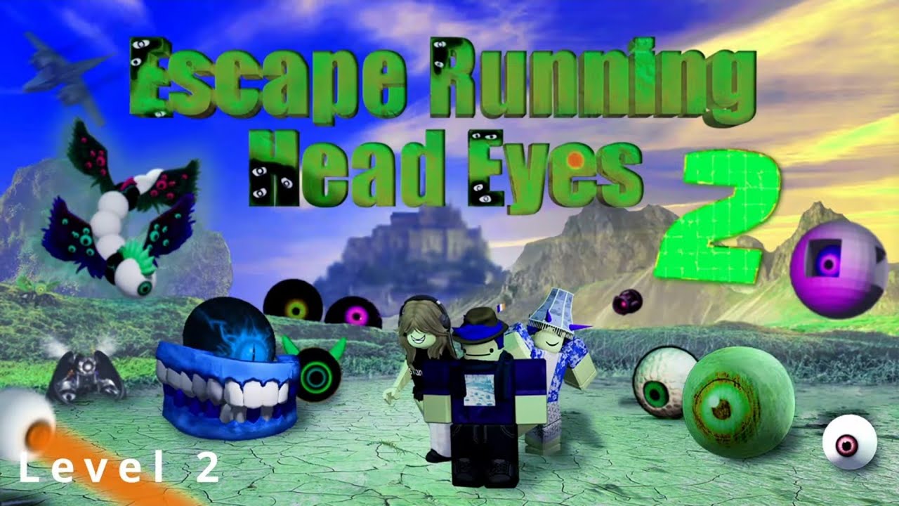 Escape running head eyes 2 | level 2 music