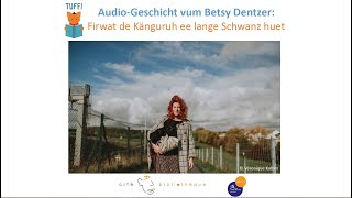 Betsy Dentzer - Firwat De Känguruh Ee Lange Schwanz Huet
