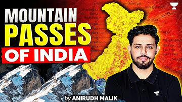 All Important Mountain Passes of India (भारत के दर्रे) | Indian Geography For UPSC | Anirudh Malik