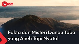 Fakta Dan Misteri Danau Toba Yang Aneh Tapi Nyata