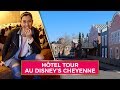 HOTEL TOUR A L'HOTEL CHEYENNE DE DISNEYLAND PARIS !