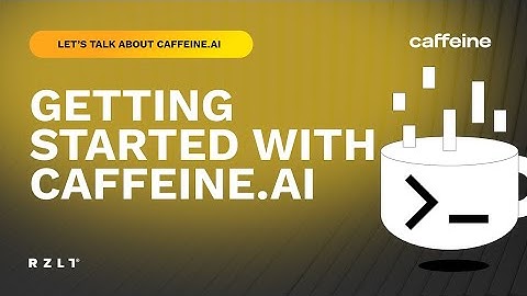 Getting Started with Caffeine.ai - Your First Web3 Application.