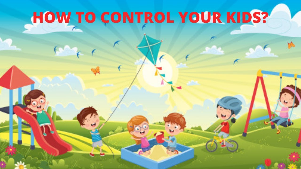 How to control your kids? YouTube