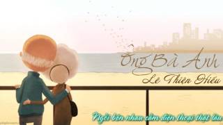 [Lyrics Video] Ông Bà Anh - Lê Thiện Hiếu (Lê Phương Thảo) ll Official Audio