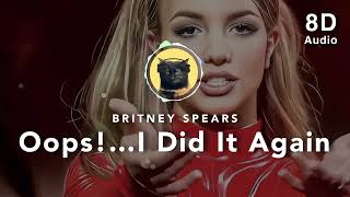 [8D Audio] Britney Spears – Oops!…I Did It Again