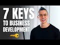 The 7 Keys to Business Development