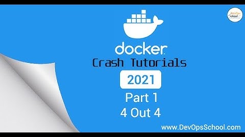 Docker Crash Tutorial |2021 | Part 4 | - By DevOpsSchool