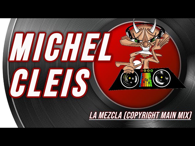 Michel Cleis | La Mezcla (Copyright Main Mix) - YouTube