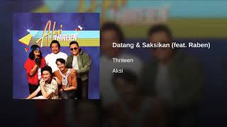Download lagu Thirteen - Datang dan Saksikan ft. Raben