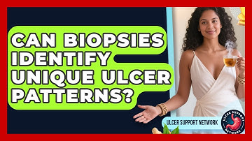 Can Biopsies Identify Unique Ulcer Patterns? - Ulcer Support Network
