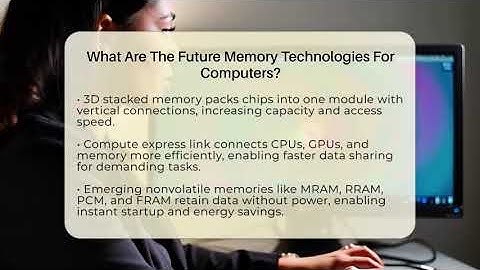 What Are The Future Memory Technologies For Computers? - Your Computer Companion