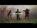 Arena Champ with 1 Kill