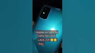 LAVA Z21 on Nahin ho raha hai Lava ka phone please share karo