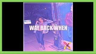 Freebxll Will - "Way Back When" - (Prod. Tredyboi1hunna ) - Bank Rose Radio