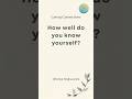 Self-awareness is self-understanding, nurtured mindfully.