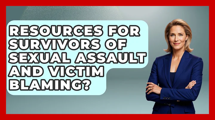 Resources For Survivors Of Sexual Assault And Victim Blaming? - Gender Equality Network