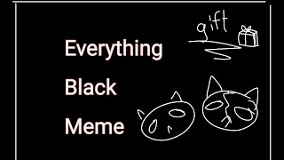 (ЧИТАЙТЕ ОПИСАНИЕ!!!) Everything Black meme (remake) gift for Lana and Leo // Кошка лана и кот Лео