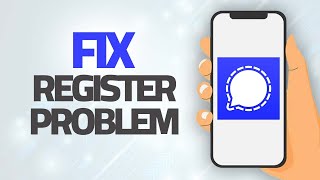 How To Fix Signal App Register Problem | Step By Step