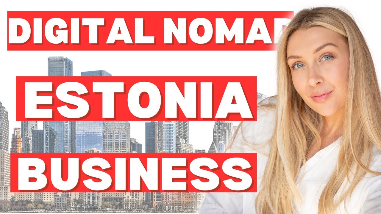 Starting a Business in Estonia for Digital Nomads – Everything You Need to Know 2025