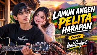 LAMUN ANGEN PELITA HARAPAN - HIP HOP DANGDUT REGGAE SASAK 2026 | Cover Baleproject