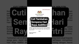 Cuti Tambahan Sempena Hari Raya Aidilfitri pada 18 Mac 2026 #cuti #raya #aidilfitri #cutiraya #kpm