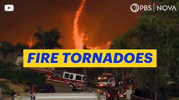 As Megafires Have Become More Common, So Have Fire Tornadoes | NOVA | PBS