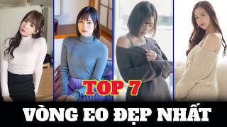 TOP 7 diễn viên JAV xinh đẹp có vòng eo quyến rũ nhất