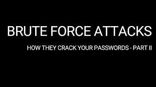 Brute Force Attacks - How They Crack Your Passwords Part II Profile
