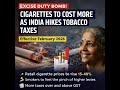 🚨 Excise Duty Bomb for Tobacco products!