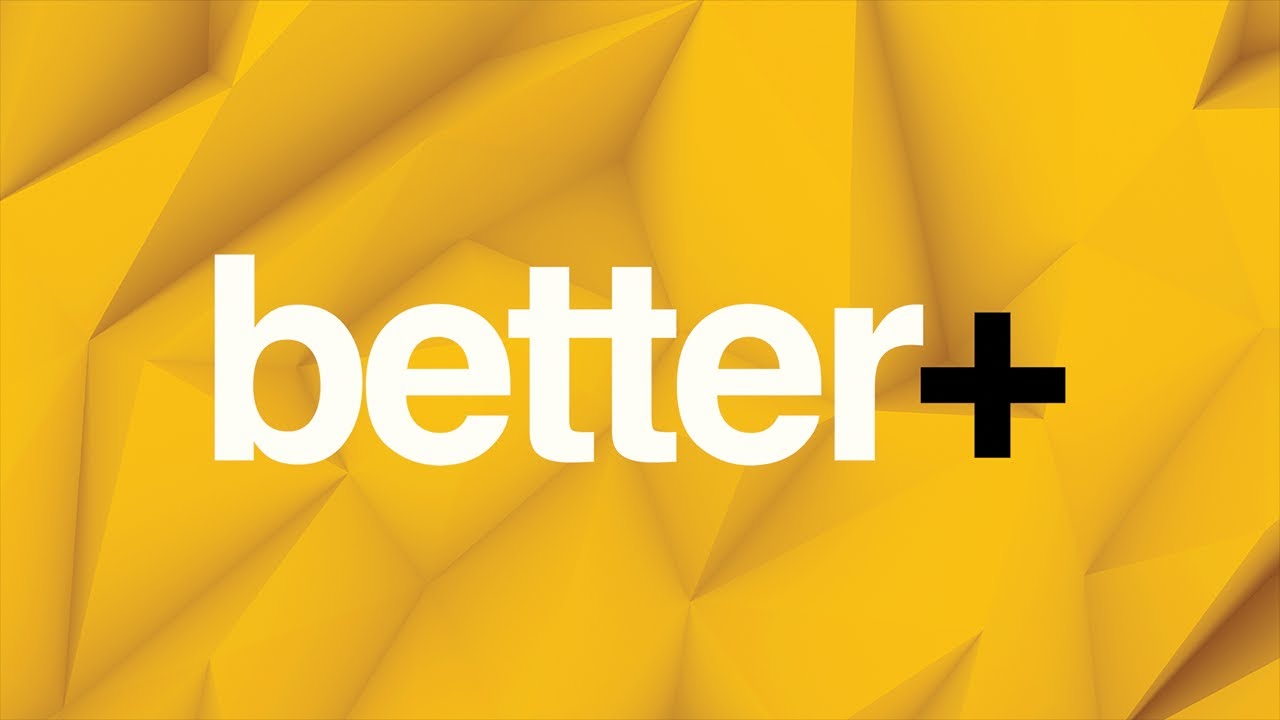 BETTER+ | Week 11: Better Ideas - YouTube