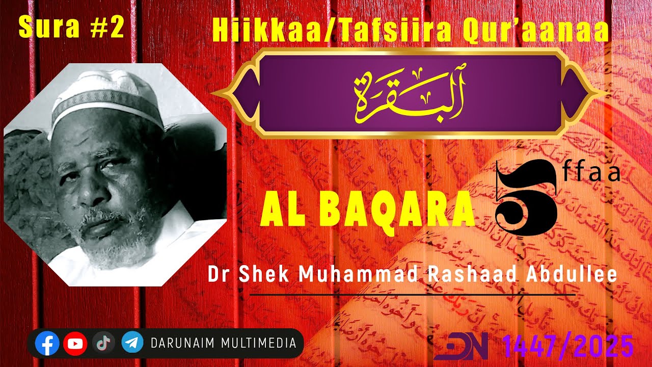 Tafsiira Suuraa Baqara | Sura 002 | Ayat 135 – 157 |Shek Dr. Muhammad Rashaad Abdulleetin 2025 1447