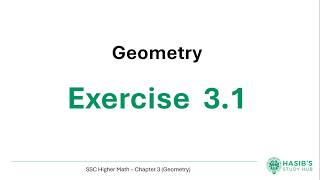 Part 1 |  Exercise 3.1 | English Version SSC Higher Math | Chapter 3 Geometry