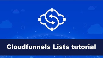 Cloudfunnels Lists tutorial