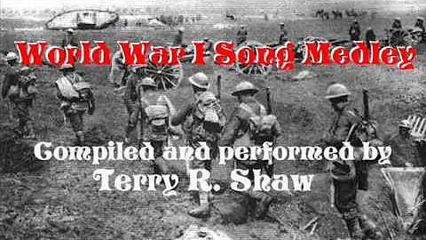 WORLD WAR I SONGS MEDLEY by Terry R. Shaw