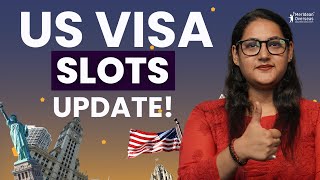New Update: US Visa Slot Booking Tips & Tricks | When will the US Visa Slots Open