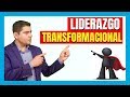 LIDERAZGO TRANSFORMACIONAL - ¿Cómo ser Líder Transformador? [¡INFLUYE EN TU EQUIPO!] 🔥