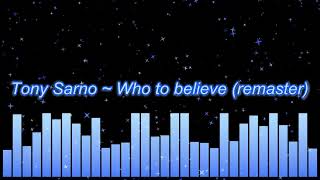 Tony Sarno Who To Believe Remaster