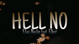 HELL NO (lyrics) | Elias Naslin feat. Elbot